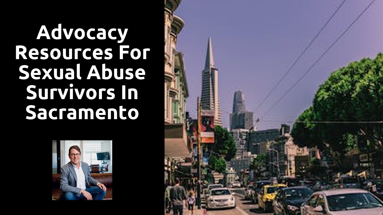 Advocacy Resources for Sexual Abuse Survivors in Sacramento