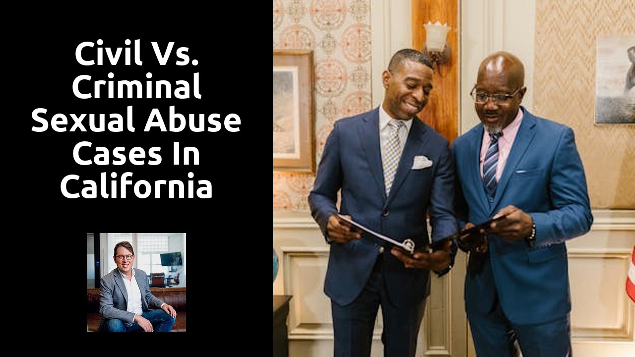 Civil vs. Criminal Sexual Abuse Cases in California
