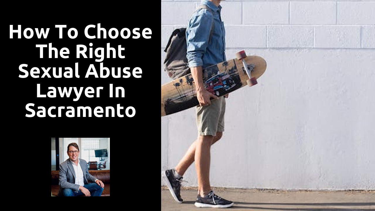 How to Choose the Right Sexual Abuse Lawyer in Sacramento