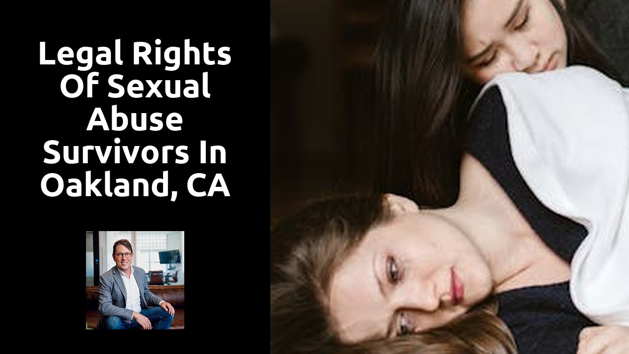 Legal Rights of Sexual Abuse Survivors in Oakland, CA