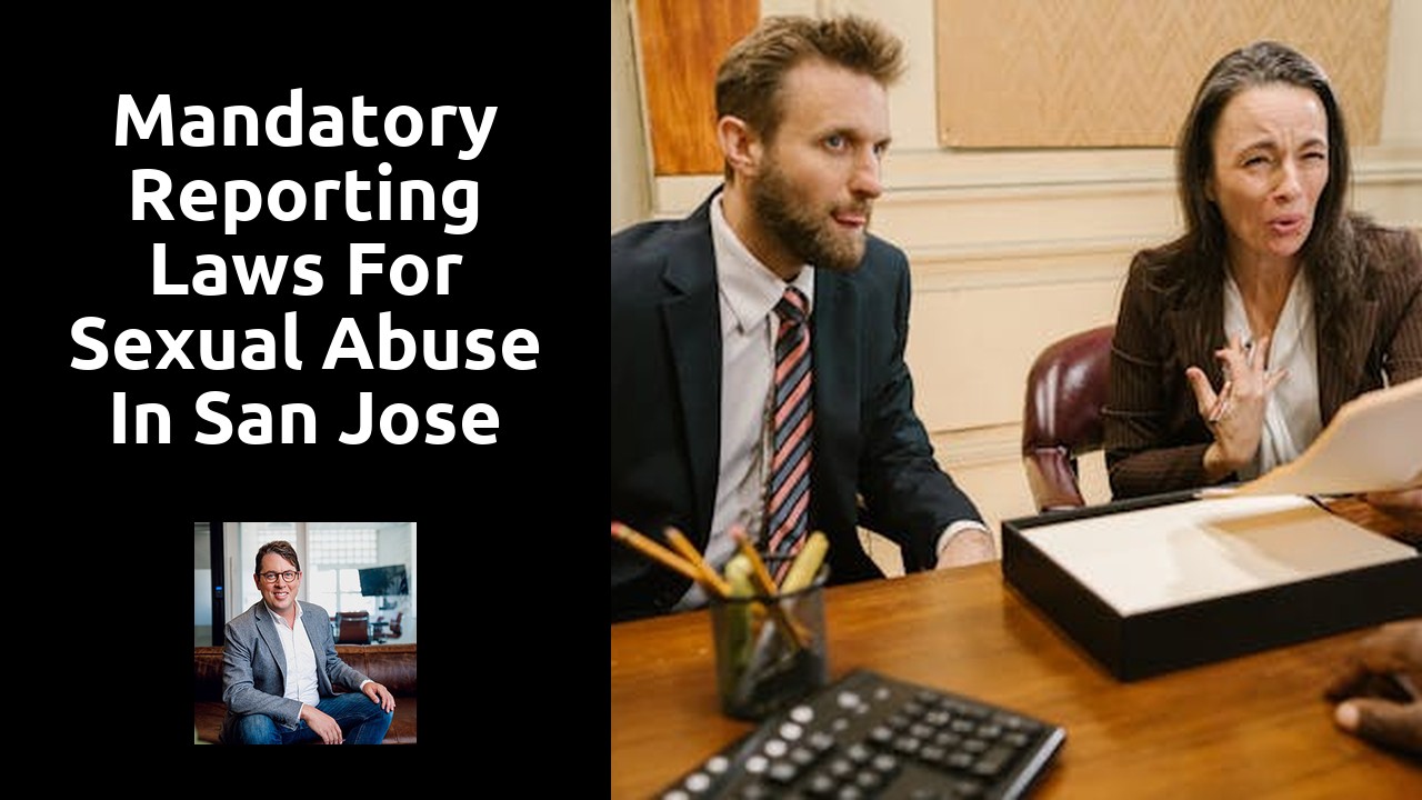 Mandatory Reporting Laws for Sexual Abuse in San Jose