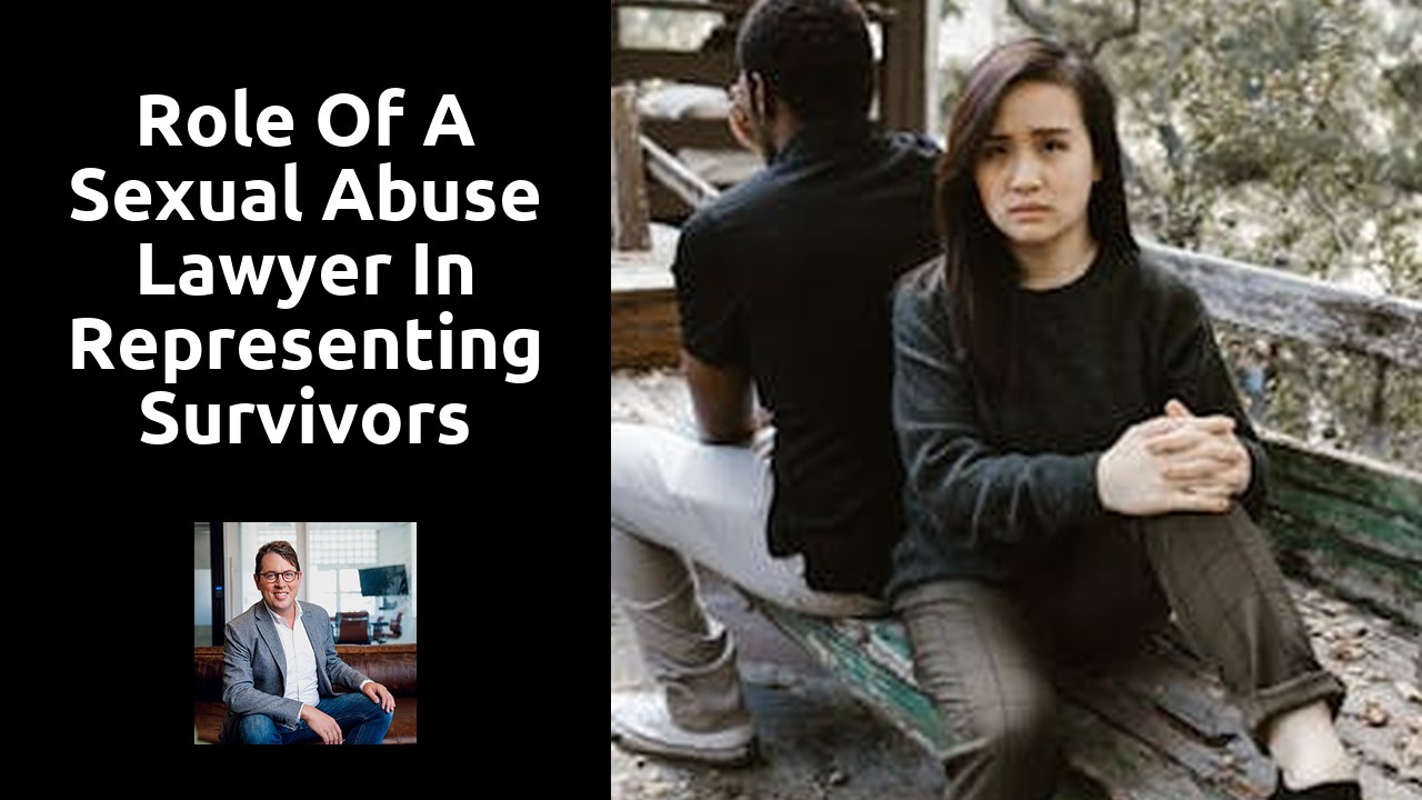Role of a Sexual Abuse Lawyer in Representing Survivors