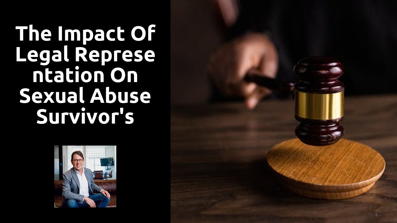 The Impact of Legal Representation on Sexual Abuse Survivor's Healing Process